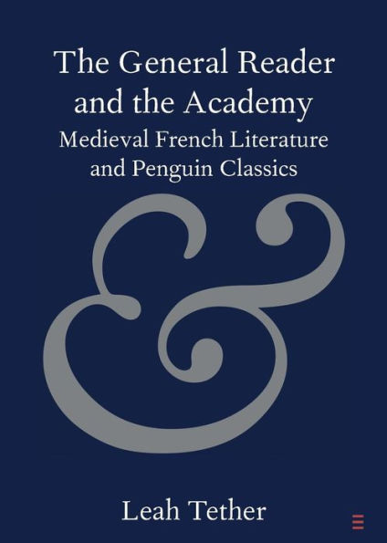 the General Reader and Academy: Medieval French Literature Penguin Classics