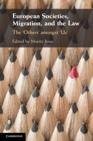 European Societies, Migration, and The Law: 'Others' amongst 'Us'
