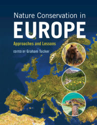Ipod books free download Nature Conservation in Europe: Approaches and Lessons by Graham Tucker RTF iBook 9781108721912