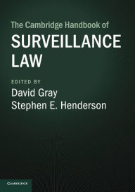 Title: The Cambridge Handbook of Surveillance Law, Author: David Gray