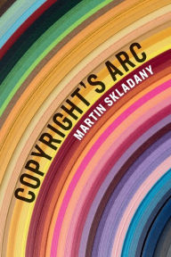 Title: Copyright's Arc, Author: Martin Skladany