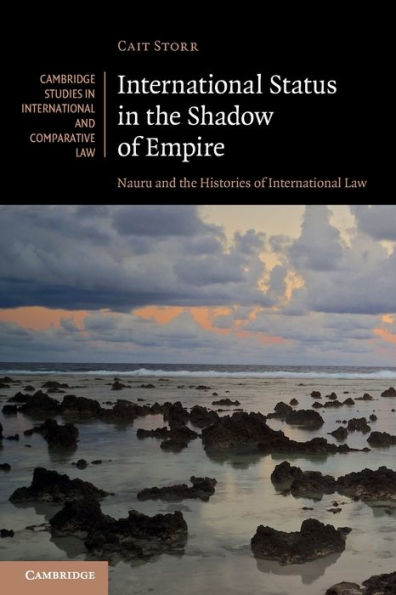International Status the Shadow of Empire: Nauru and Histories Law