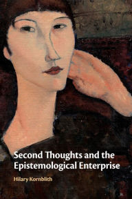Title: Second Thoughts and the Epistemological Enterprise, Author: Hilary Kornblith