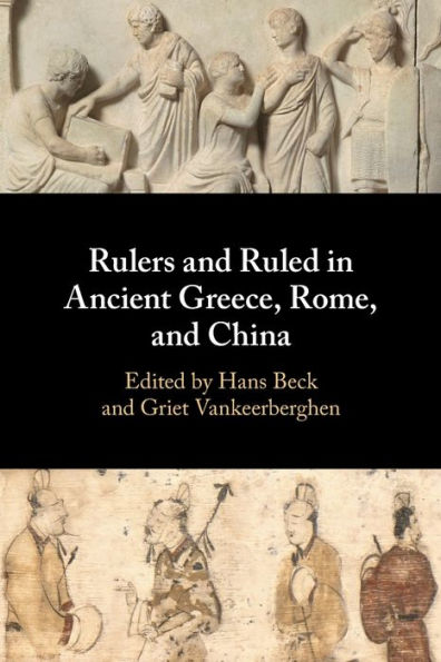 Rulers and Ruled Ancient Greece, Rome, China