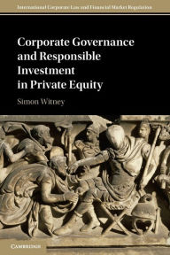 Title: Corporate Governance and Responsible Investment in Private Equity, Author: Simon Witney