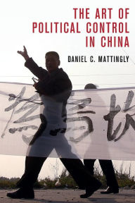 Title: The Art of Political Control in China, Author: Daniel C. Mattingly