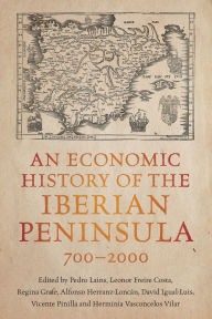 Download book isbn number An Economic History of the Iberian Peninsula, 700-2000 in English