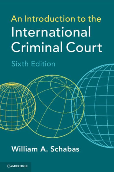An Introduction to the International Criminal Court / Edition 6