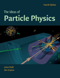 Title: The Ideas of Particle Physics, Author: James E. Dodd