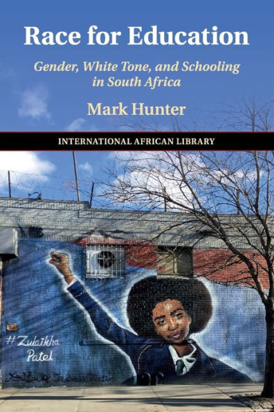 Race for Education: Gender, White Tone, and Schooling South Africa