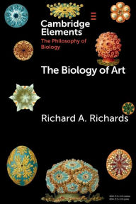 Title: The Biology of Art, Author: Richard A. Richards