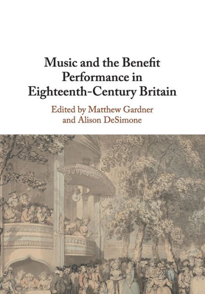 Music and the Benefit Performance Eighteenth-Century Britain