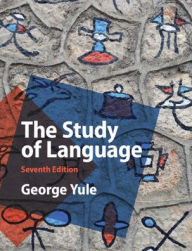 Title: The Study of Language / Edition 7, Author: George Yule