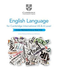 Title: Cambridge International AS and A Level English Language Exam Preparation and Practice / Edition 2, Author: Julian Pattison