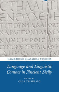 Title: Language and Linguistic Contact in Ancient Sicily, Author: Olga Tribulato