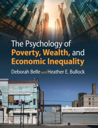 Title: The Psychology of Poverty, Wealth, and Economic Inequality, Author: Deborah Belle