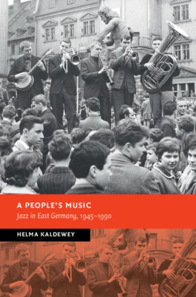 A People's Music: Jazz East Germany, 1945-1990