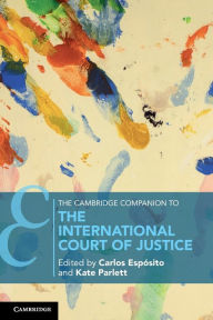 Title: The Cambridge Companion to the International Court of Justice, Author: Carlos Espósito