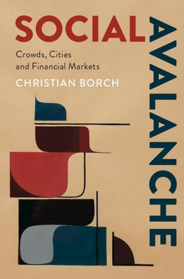 Social Avalanche: Crowds, Cities and Financial Markets
