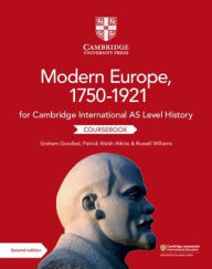 Title: Cambridge International AS Level History Modern Europe, 1750-1921 Coursebook / Edition 2, Author: Graham Goodlad