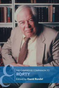 Title: The Cambridge Companion to Rorty, Author: David Rondel