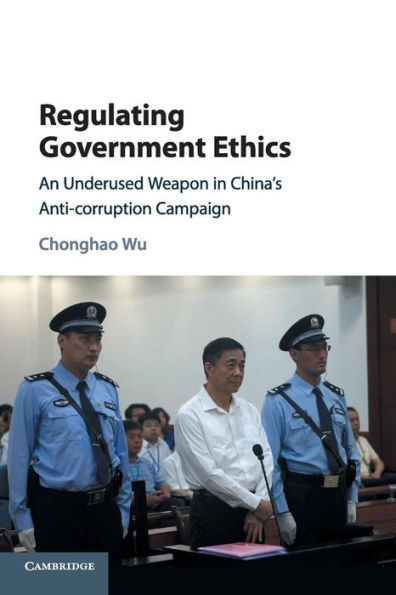 Regulating Government Ethics: An Underused Weapon in China's Anti-Corruption Campaign