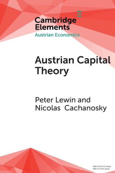 Austrian Capital Theory: A Modern Survey of the Essentials