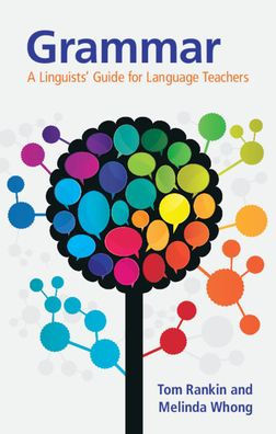 Grammar: A Linguists' Guide for Language Teachers