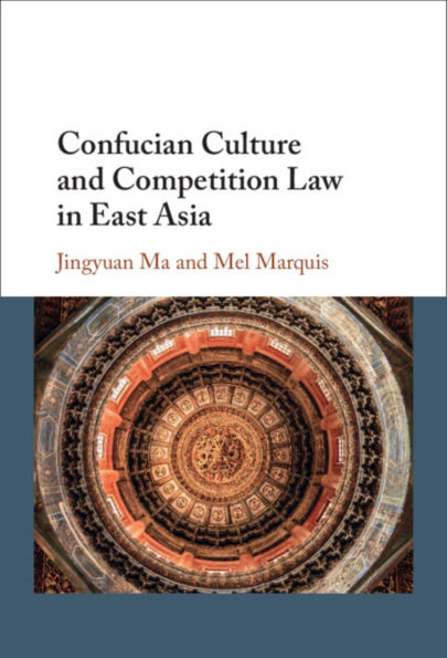 Confucian Culture and Competition Law East Asia