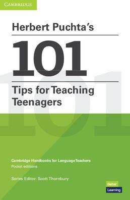 Herbert Puchta's 101 Tips for Teaching Teenagers Pocket Editions: Cambridge Handbooks for Language Teachers Pocket editions