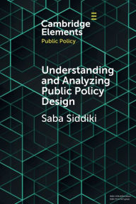 Title: Understanding and Analyzing Public Policy Design, Author: Saba Siddiki