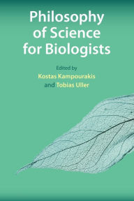 Title: Philosophy of Science for Biologists, Author: Kostas Kampourakis