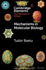 Mechanisms in Molecular Biology