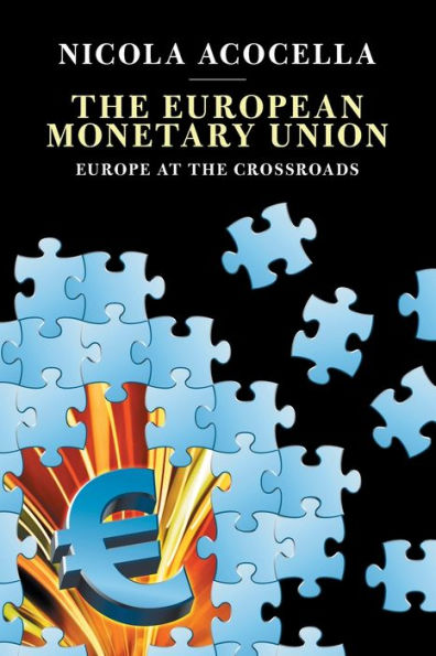 the European Monetary Union: Europe at Crossroads
