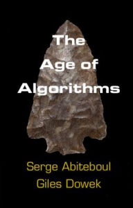 Title: The Age of Algorithms, Author: Serge Abiteboul