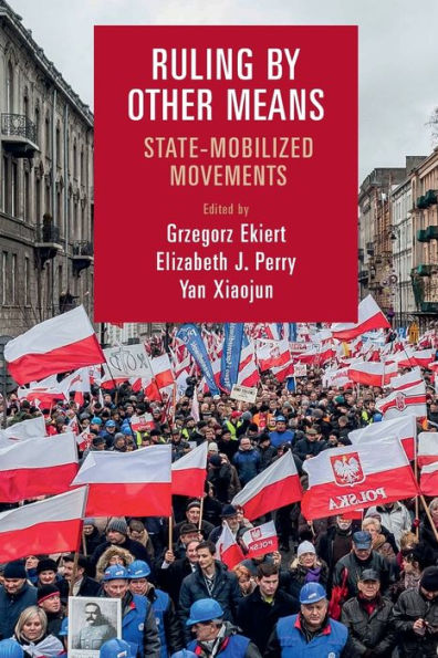 Ruling by Other Means: State-Mobilized Movements