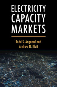 Title: Electricity Capacity Markets, Author: Todd S. Aagaard
