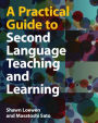 A Practical Guide to Second Language Teaching and Learning