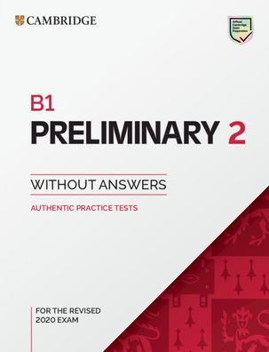 B1 Preliminary 2 Student's Book without Answers: Authentic Practice Tests