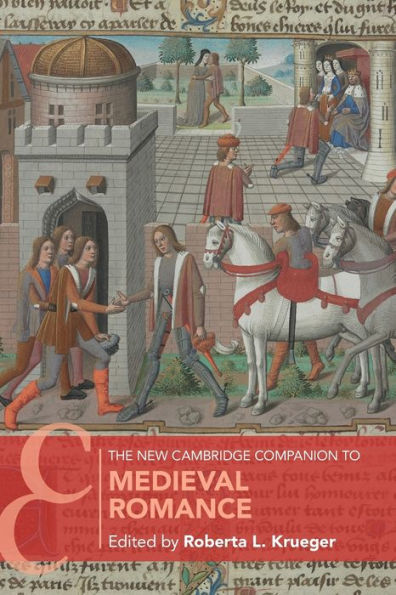 The New Cambridge Companion to Medieval Romance