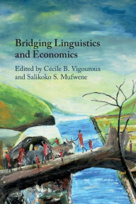 Title: Bridging Linguistics and Economics, Author: Cïcile B. Vigouroux