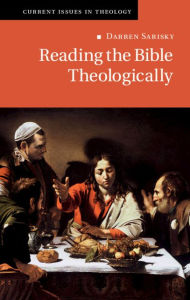 Title: Reading the Bible Theologically, Author: Darren Sarisky