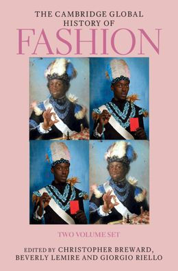 The Cambridge Global History of Fashion 2 Volume Hardback Set