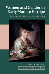 Title: Women and Gender in Early Modern Europe, Author: Merry E. Wiesner-Hanks