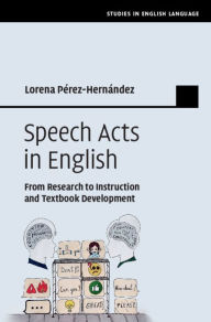 Title: Speech Acts in English: From Research to Instruction and Textbook Development, Author: Lorena Pérez-Hernández