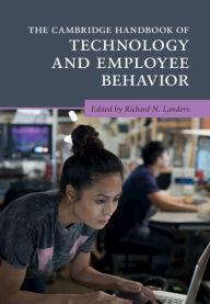 Title: The Cambridge Handbook of Technology and Employee Behavior, Author: Richard N. Landers