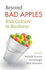 Title: Beyond Bad Apples: Risk Culture in Business, Author: Michelle Tuveson