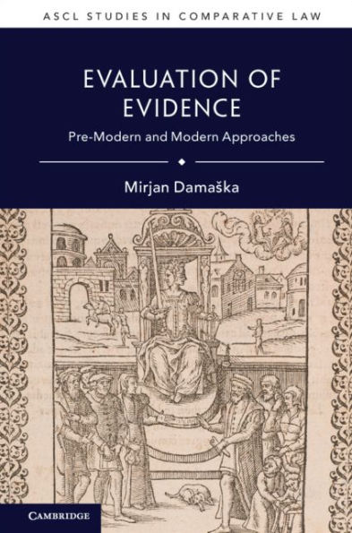 Evaluation of Evidence: Pre-Modern and Modern Approaches