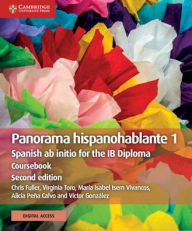 Title: Panorama hispanohablante 1 Coursebook with Digital Access (2 Years): Spanish ab initio for the IB Diploma / Edition 2, Author: Chris Fuller