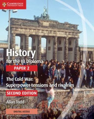 Title: History for the IB Diploma Paper 2 with Digital Access (2 Years) / Edition 2, Author: Allan Todd